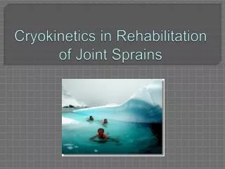 Cryokinetics in Rehabilitation of Joint Sprains