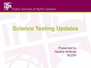 Science Testing Updates