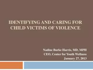Identifying and caring for child victims of violence
