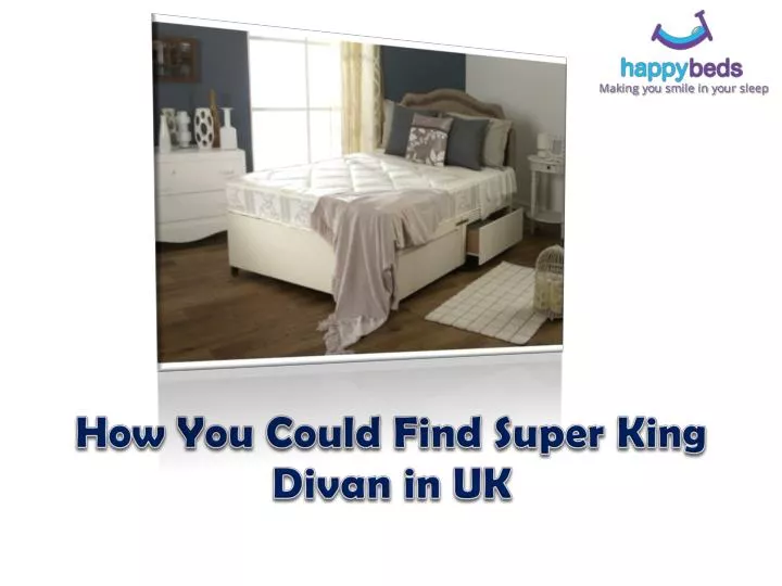 how you could find super king divan in uk
