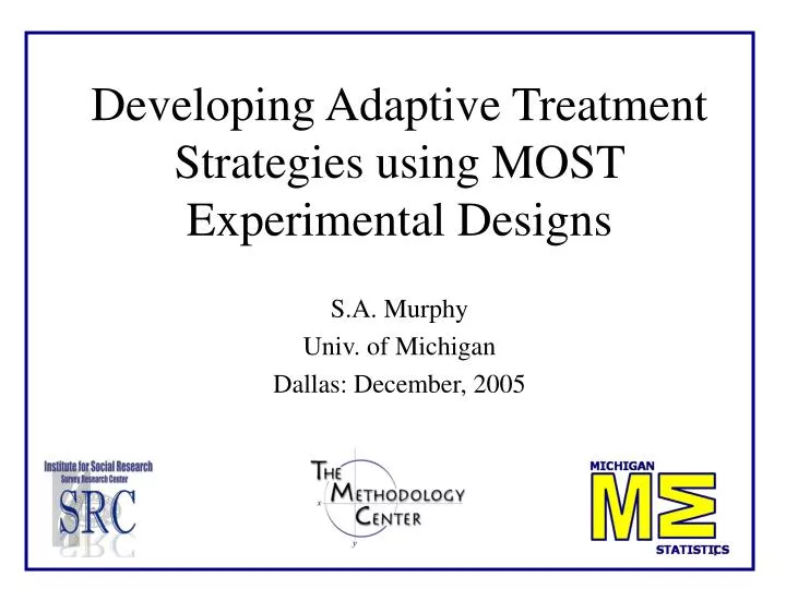 developing adaptive treatment strategies using most experimental designs