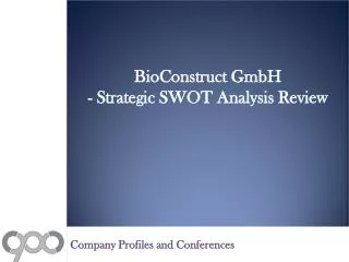 SWOT Analysis Review on BioConstruct GmbH