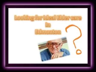 Elder care in Edmonton,Alberta