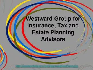 Westward Group for Insurance, Tax and Estate Planning