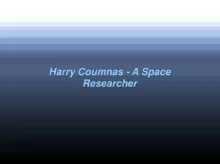 Harry Coumnas - A Space Researcher