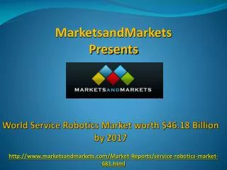 Service Robotics Market worth $46.18 Billion by 2017