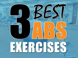 3 Best Abs Exercises