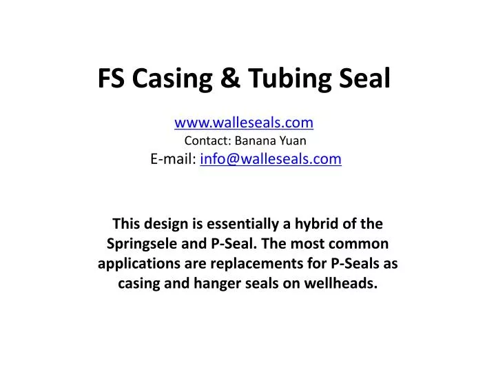 fs casing tubing seal www walleseals com contact banana yuan e mail info@walleseals com