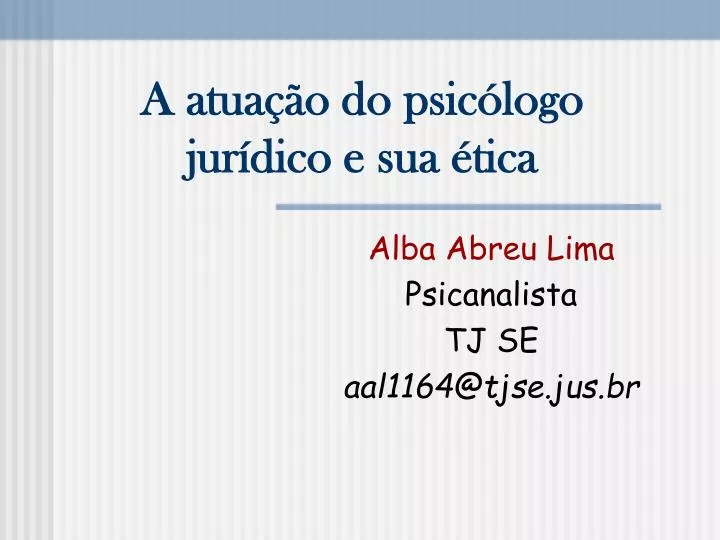 a atua o do psic logo jur dico e sua tica