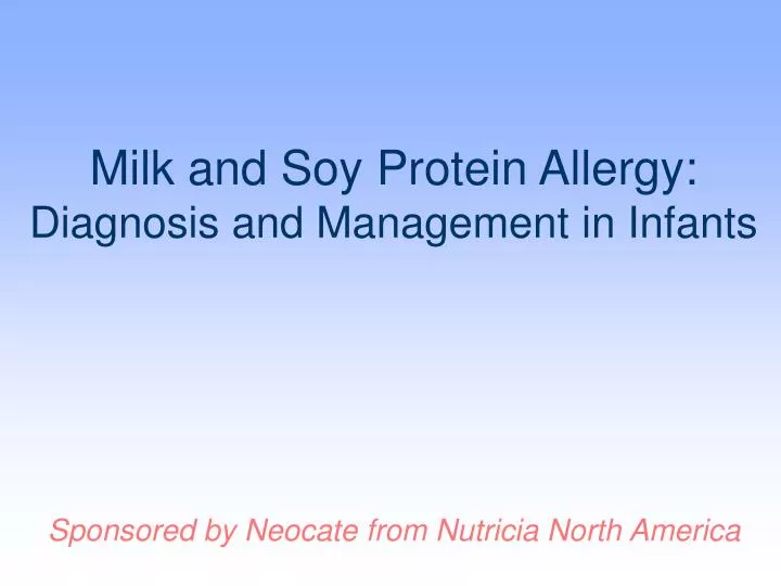milk and soy protein allergy diagnosis and management in infants