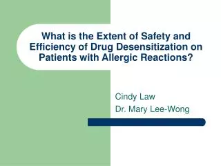 What is the Extent of Safety and Efficiency of Drug Desensitization on Patients with Allergic Reactions?