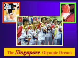 The Singapore Olympic Dream
