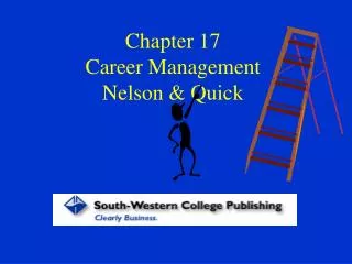 Chapter 17 Career Management Nelson &amp; Quick