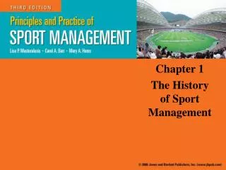 Chapter 1 The History of Sport Management