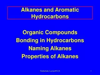 Alkanes and Aromatic Hydrocarbons