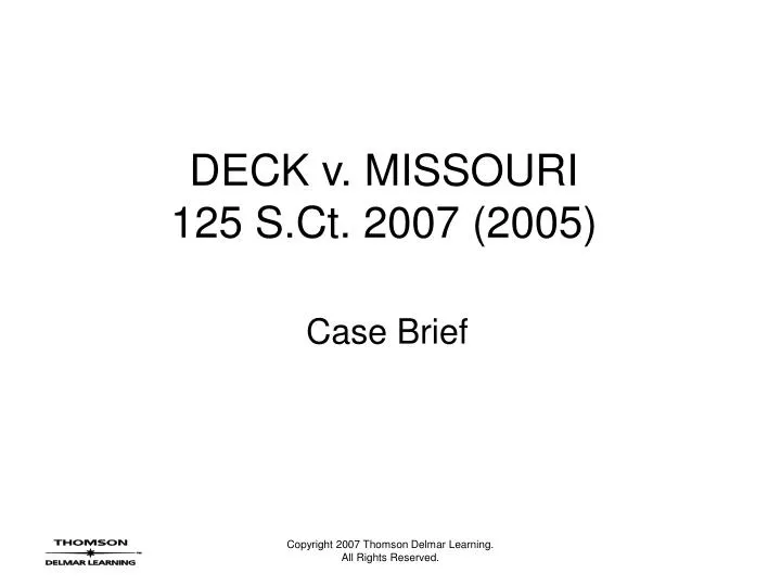 deck v missouri 125 s ct 2007 2005