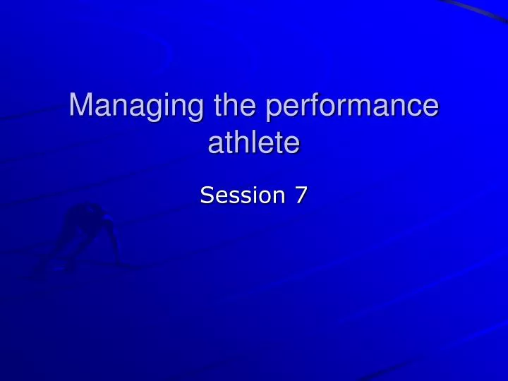 managing the performance athlete