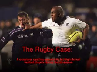 The Rugby Case: