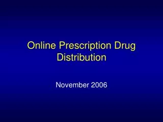 Online Prescription Drug Distribution