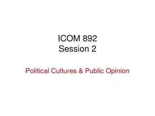 ICOM 892 Session 2