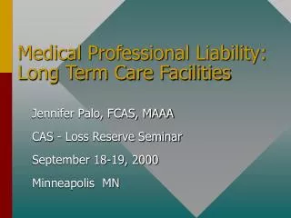 Medical Professional Liability: Long Term Care Facilities