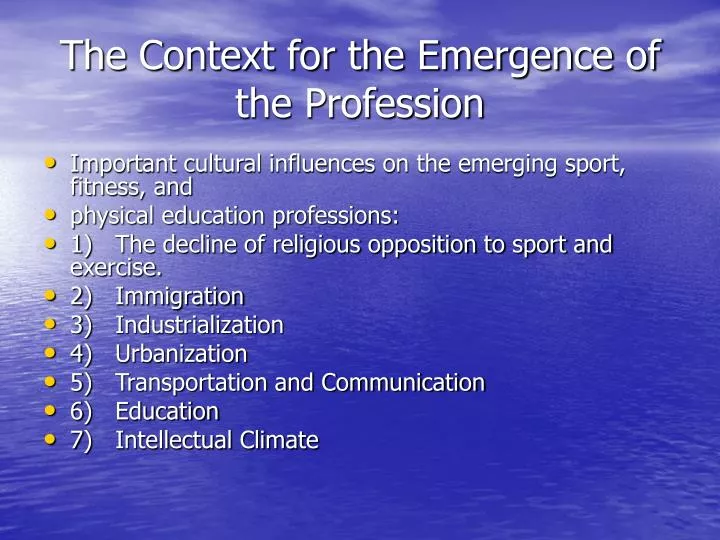 the context for the emergence of the profession