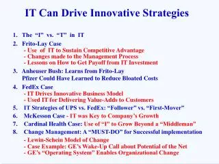 IT Can Drive Innovative Strategies