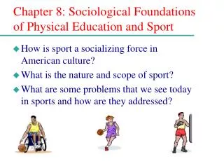 Chapter 8: Sociological Foundations of Physical Education and Sport