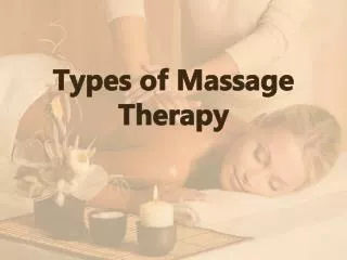Types of Massage Therapy