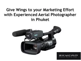 Give Wings to your Marketing Effort with Experienced Aerial