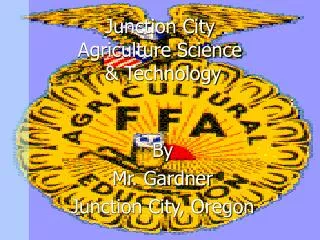 Junction City Agriculture Science &amp; Technology