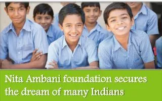Nita Ambani foundation secures the dream of many Indians