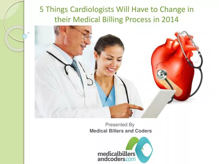 5 things cardiologists will have to change in their medical billing process in 2014
