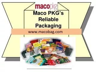 A Complete Packaging Solution - Maco Bag