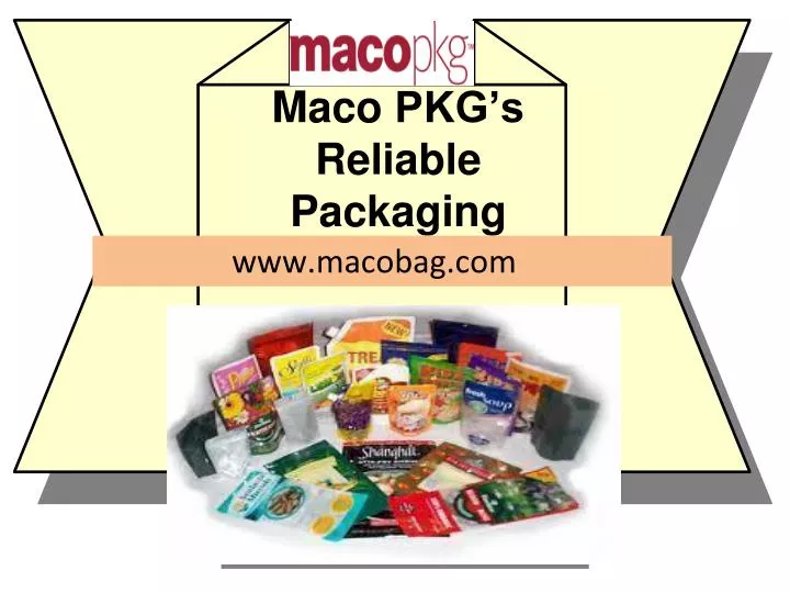 maco pkg s reliable packaging