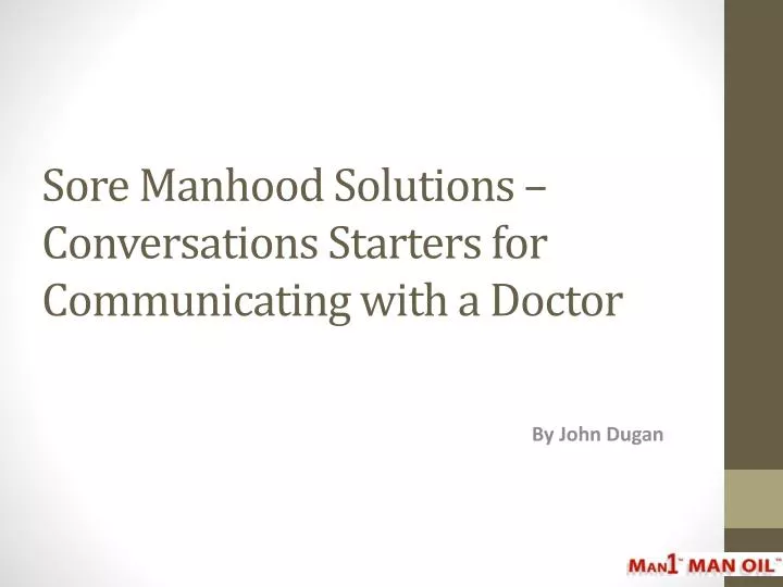 sore manhood solutions conversations starters for communicating with a doctor