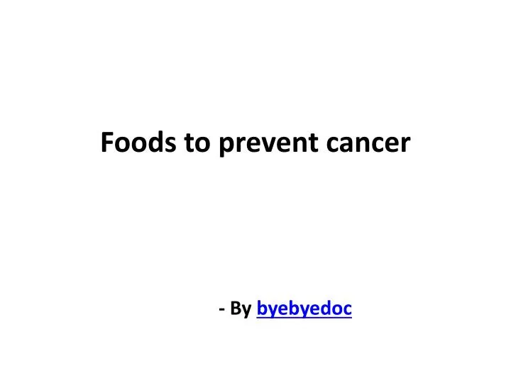 foods to prevent cancer