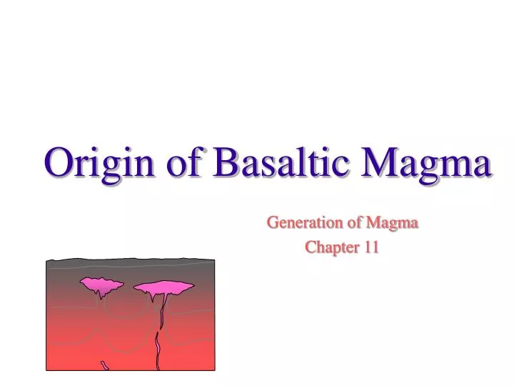 origin of basaltic magma