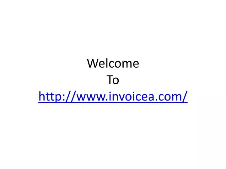 welcome to http www invoicea com