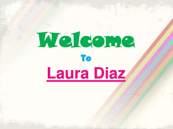 welcome to laura diaz