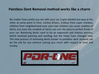 Paintless Dent Removal method works like a charm