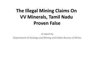 The Illegal Mining Claims On VV Minerals, Tamil Nadu Proven