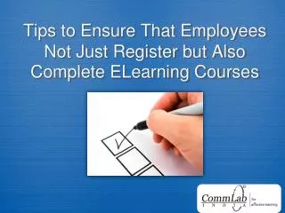 Tips to Ensure That Employees Not Just Register but Also Com