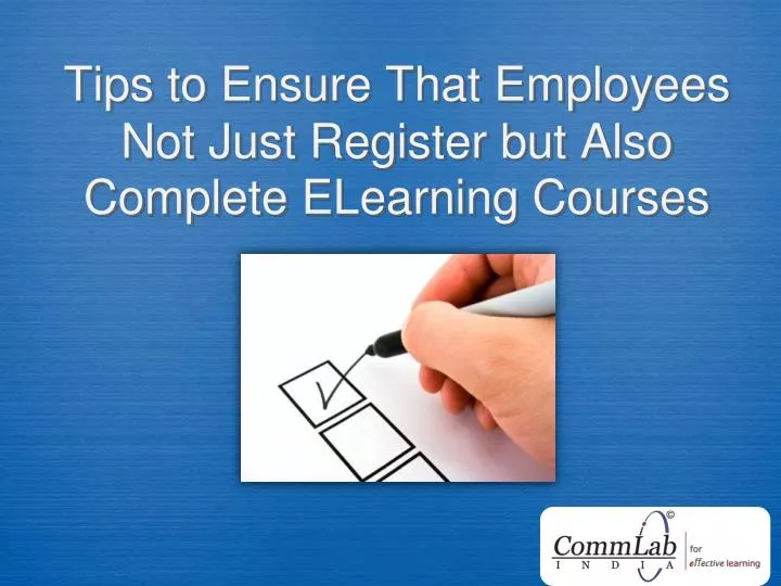 tips to ensure that employees not just register but also complete elearning courses