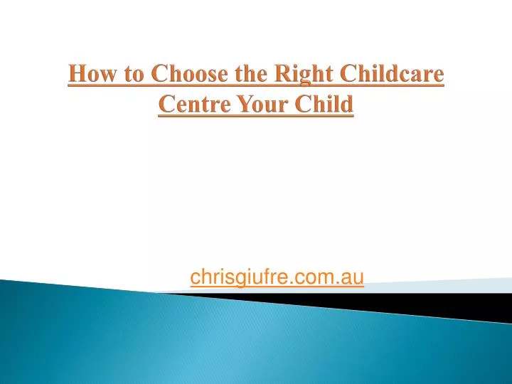 how to choose the right childcare centre your child