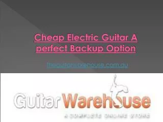 Cheap Electric Guitar- A perfect Backup Option