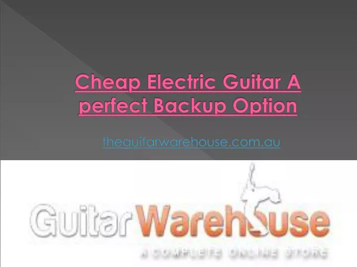 cheap electric guitar a perfect backup option