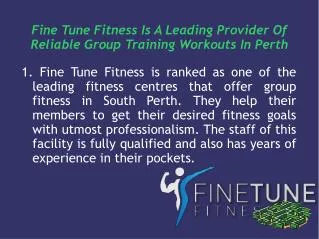 Fine Tune Fitness Is A Leading Provider Of Reliable Group Tr