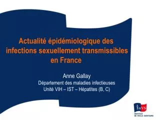 Actualité épidémiologique des infections sexuellement transmissibles en France