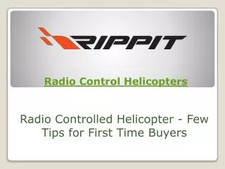 Radio Controlled Helicopter - Few Tips for First Time Buyers